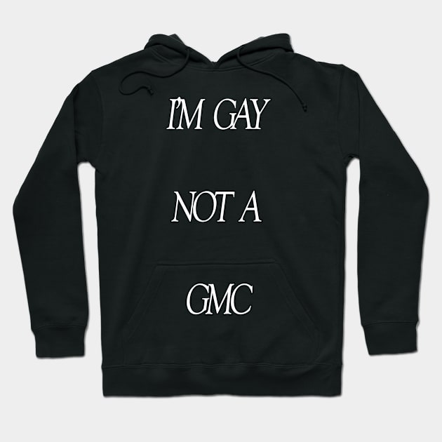 GayGMC Hoodie by NegovansteinAlumni